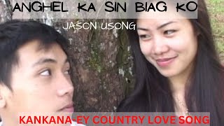 IGOROT SONGS KANKANAEYANGHEL KA SIN BIAG KOJASON USONGOFFICIAL PANABATAN RECORDS TV [upl. by Reitrac]