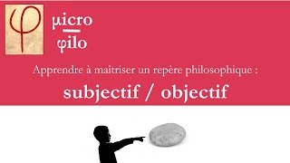 microphilo  subjectif  objectif [upl. by Melina]