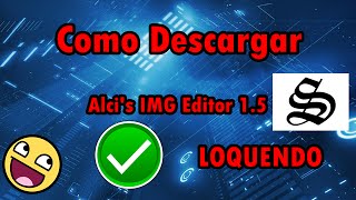 como descargar Alcis IMG Editor 1 5 [upl. by Hurff]