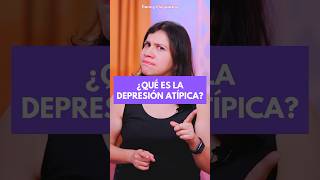 ¿QUÉ ES LA DEPRESIÓN ATÍPICA depresión fluoxetina medicamento antidepressivo psiquiatras [upl. by Bush971]