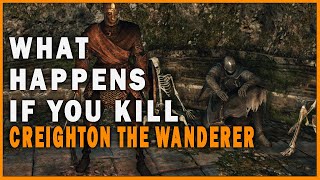 What Happens if you Kill Creighton the Wanderer in Dark Souls 2 [upl. by Osrick612]