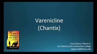 CC How to Pronounce varenicline Chantix Backbuilding Pharmacology [upl. by Llednol15]