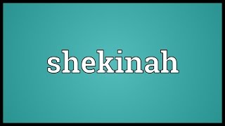 Shekinah Meaning [upl. by Joli]