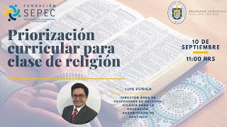 Priorización curricular para clase de religión  Luis Zúñiga  Fundación SEPEC [upl. by Ahsem]