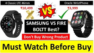 Samsung Galaxy Watch 4 Classic LTE 46mm vs Fire Boltt Oracle WristPhone Smartwatch Compare [upl. by Havstad]