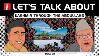 Let’s Talk About Kashmir through the Abdullahs  Teaser [upl. by Kano591]