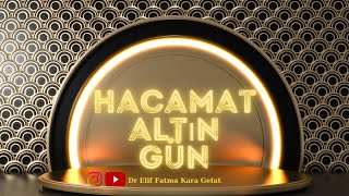 Hacamat Altın Gün Nedir [upl. by Spieler]