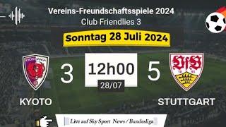 VereinsFreundschaftsspiele  Kyoto 3  5 Stuttgart live auf Sky Sport News  28072024 um 12 Uhr [upl. by Esme]