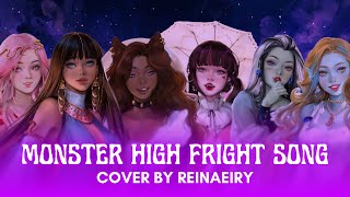 Monster High Fright Song  Cover by Reinaeiry [upl. by Block]