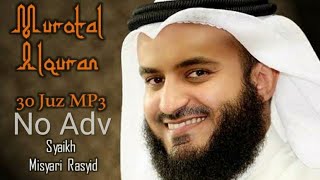 Murottal Shaikh Mishary Al Afasy juz 130 [upl. by Avek]