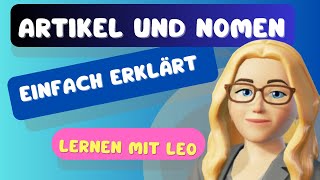 Artikel und Nomen einfach erklärt  Deutsch lernen  Lernen mit Leo [upl. by Azriel]