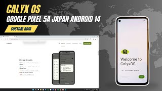 GOOGLE PIXEL 5A 5G JAPAN CUSTOM ROM CALYXOS SECURE amp PRIVACY ROM [upl. by Lihas]