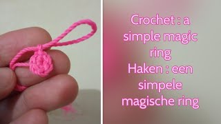 Crochet  a SIMPLE magic ring  Haken een simpele magische ring [upl. by Ecirtahs]