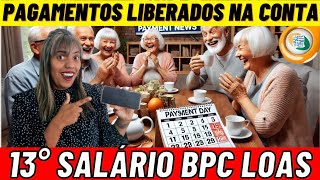 ✔️ FINALMENTE 13° SALÁRIO BPC LOAS  PAGAMENTOS LIBERADOS 0210 [upl. by Ayikur]