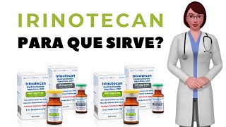 IRINOTECAN que es y para que sirve irinotecan como usar irinotecan injection [upl. by Nevuer]