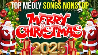 Best Non Stop Christmas Songs Medley 2025🎄Best Christmas Songs All Time🎅🏼Best Christmas Music 2025 [upl. by Yddor]