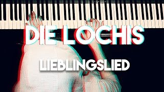 DIE LOCHIS  LIEBLINGSLIED PIANO TUTORIAL [upl. by Puritan282]