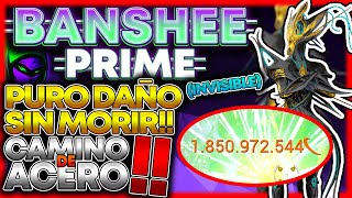 😱Build de Banshee Prime INVISIBLE y PURO DAÑO para Camino de Acero❗❗ La necesitas 😏 2023 [upl. by Rosio]