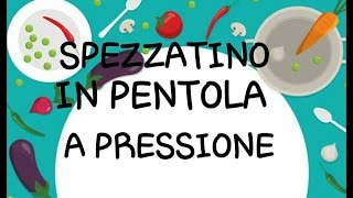 spezzatino con la pentola a pressione [upl. by Othelia764]