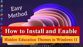 How to Install and Enable Hidden Education Themes in Windows 1110 Fixed windows11 [upl. by Nipahc]