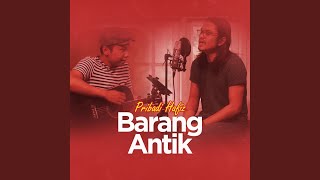 Barang Antik [upl. by Annaek]