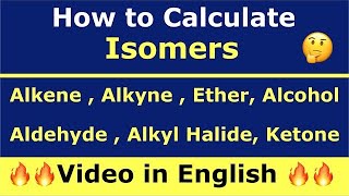 How to Calculate Isomers of Alkane Alkene Alkyne Aldehyde Ketone and Ether [upl. by Enaht]