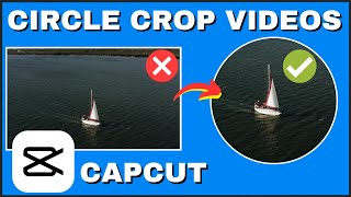 How to Circle Crop Videos in CapCut EASY [upl. by Phippen717]