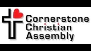 Cornerstone Christian Assembly Live Stream [upl. by Euv]