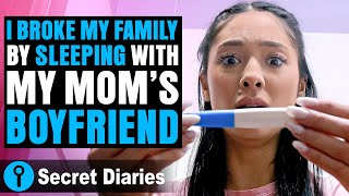 I Broke My Family By Sleeping With My Moms Boyfriend  secretdiaries [upl. by Vacuva169]