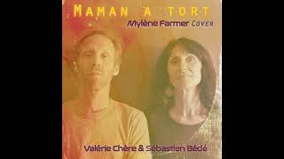 Valérie Chère amp Sébastien Bédé  Maman a tort Mylène Farmer Cover [upl. by Thacher]