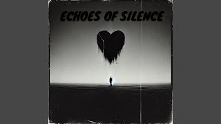 ECHOES OF SILENCE [upl. by Neural556]