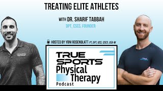 Treating Elite Athletes with Dr Sharif quotReefquot Tabbah DPT CSCS [upl. by Semreh]