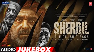 Sherdil The Pilibhit Saga  Full Album Audio Jukebox  Pankaj T Neeraj K Sayani G  Bhushan K [upl. by Aisyla]