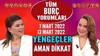 TÜM BURÇLAR 7 Mart 202213 Mart 2022 Nuray Sayarıdan haftalık burç yorumları YENGEÇLER aman DİKKAT [upl. by Eiknarf]