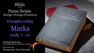 Ewangelia wg Marka 7  10 Przekład dosłowny  Audio Biblia [upl. by Amos]