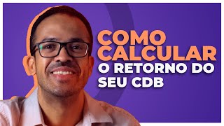 Como calcular a rentabilidade do CDB [upl. by Elimac]