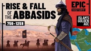 The Abbasids Islams Golden Age All Parts [upl. by Kecaj]