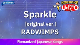 Sparkle original ver – RADWIMPS Romaji Karaoke with guide [upl. by Nick]