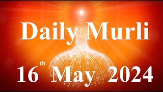 Daily Murli English 16 May 2024daily English murlimurli in EnglishEnglish murli todayMurli [upl. by Ahsauqram517]