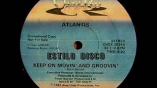 Atlantis  Keep on Movin amp Groovin [upl. by Gorrian]