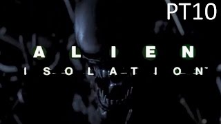 Alien Isolation Walkthrough PT10 Return to Samuels and Taylor [upl. by Ydissac889]