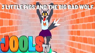 3 Little Pigs amp The Big Bad Wolf  Jools TV™️ Nursery Rhymes amp Kid Songs  Trapery Rhymes™️ [upl. by Cheffetz]