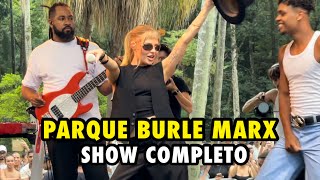 LUISA SONZA NO PARQUE BURLE MARX  SHOW COMPLETO 17032024 [upl. by Jilly]