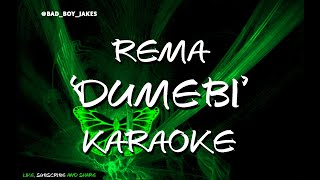 REMA  DUMEBI  KARAOKE [upl. by Janerich]