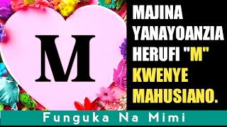 Sifa za Majina yanayoanzia na Herufi quotMquot wakiwa Kwenye Mahusiano  Funguka [upl. by Cymbre]