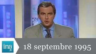 20h France 2 du 18 septembre 1995  Archive INA [upl. by Maggs]