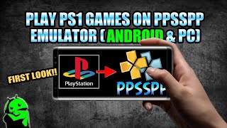 First Look Play PS1 Games on PPSSPP Emulator AndroidPC 2022 [upl. by Cullan]