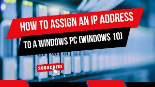 How to Assign an IP Address to a Windows PC Windows 10 [upl. by Etteraj]