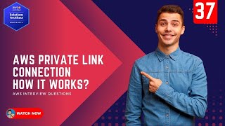 37 AWS Interview Questions  What is a Private Link Connection in AWS How does it work [upl. by Edialeda]