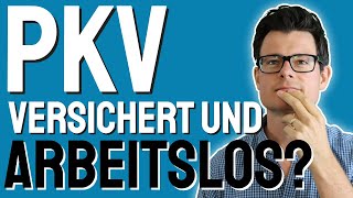 Private Krankenversicherung und arbeitslos  PKV Beiträge bei Arbeitslosigkeit [upl. by Nylareg]